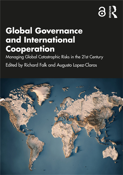 Global Governance and International Cooperation: Managing Global Catastrophic Risks in the 21st Century (Book Cover)